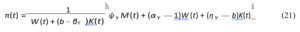 π(t) = 1 W(t) + (b − βY )K(t)  ψY M(t) + (αY − 1)W(t) + (ηY − b)K(t)       (21) 